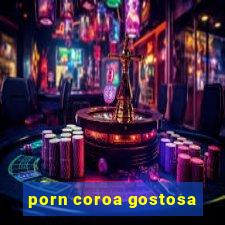 porn coroa gostosa